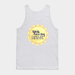 You are my Sunshine Tank Top